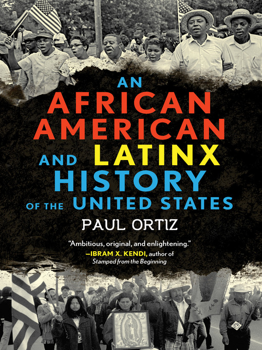Title details for An African American and Latinx History of the United States by Paul Ortiz - Available